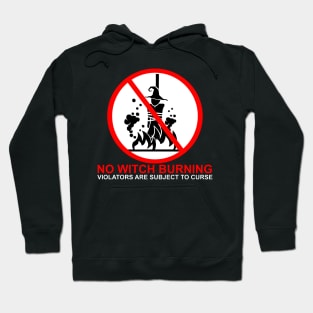 No Witch Burning! - Minimalist Witch and Wiccan Design Hoodie